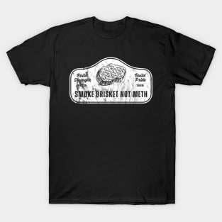 smoke brisket not meth, funny chef T-Shirt
